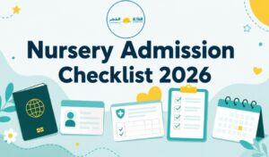 Nursery Admission in Dubai: What You Actually Need Before You Apply